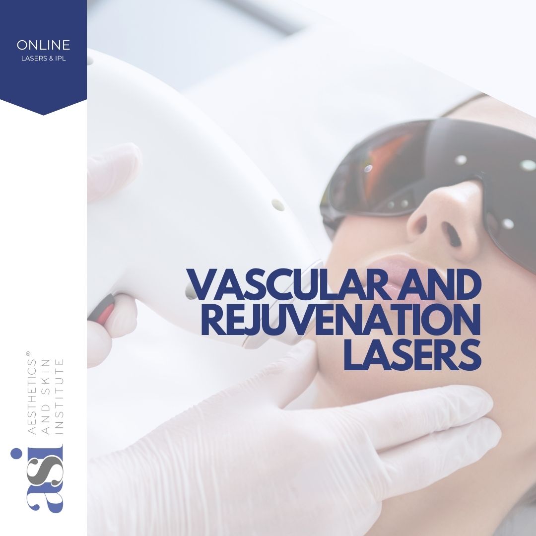 Vascular and Rejuvenation Lasers